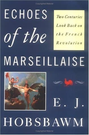 Echoes of the Marseillaise: Two Centuries Look Back on the French Revolution book cover