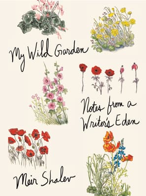 My Wild Garden: Notes from a Writer's Eden book cover