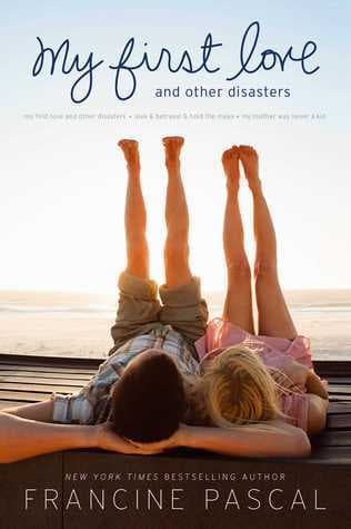 My First Love and Other Disasters: My First Love and Other Disasters / Love & Betrayal & Hold the Mayo / My Mother Was Never a Kid book cover