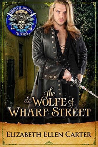 The de Wolfe of Wharf Street: Pirates of Britannia Connected World book cover