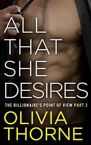 All That She Desires: The Billionaire's Point of View book cover