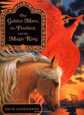 The Golden Mare, the Firebird, and the Magic Ring book cover