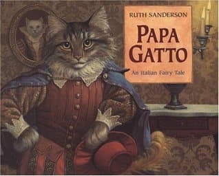 Papa Gatto: An Italian Fairy Tale book cover
