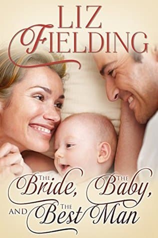 The Bride, the Baby, and the Best Man book cover