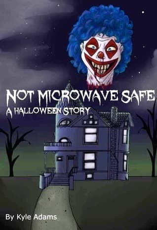 Not Microwave Safe: A Halloween Story book cover