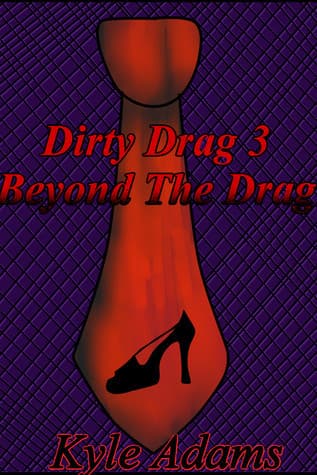 Dirty Drag 3: Beyond The Drag book cover