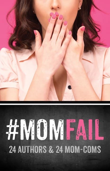 #MomFail: 24 Authors & 24 Mom-Coms book cover