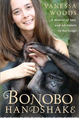 Bonobo Handshake: A Memoir of Love and Adventure in the Congo book cover