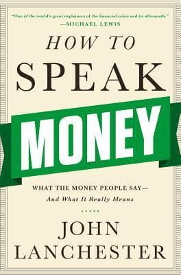 How to Speak Money: What the Money People Say — And What It Really Means book cover