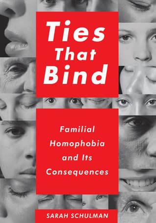 Ties That Bind: Familial Homophobia and Its Consequences book cover