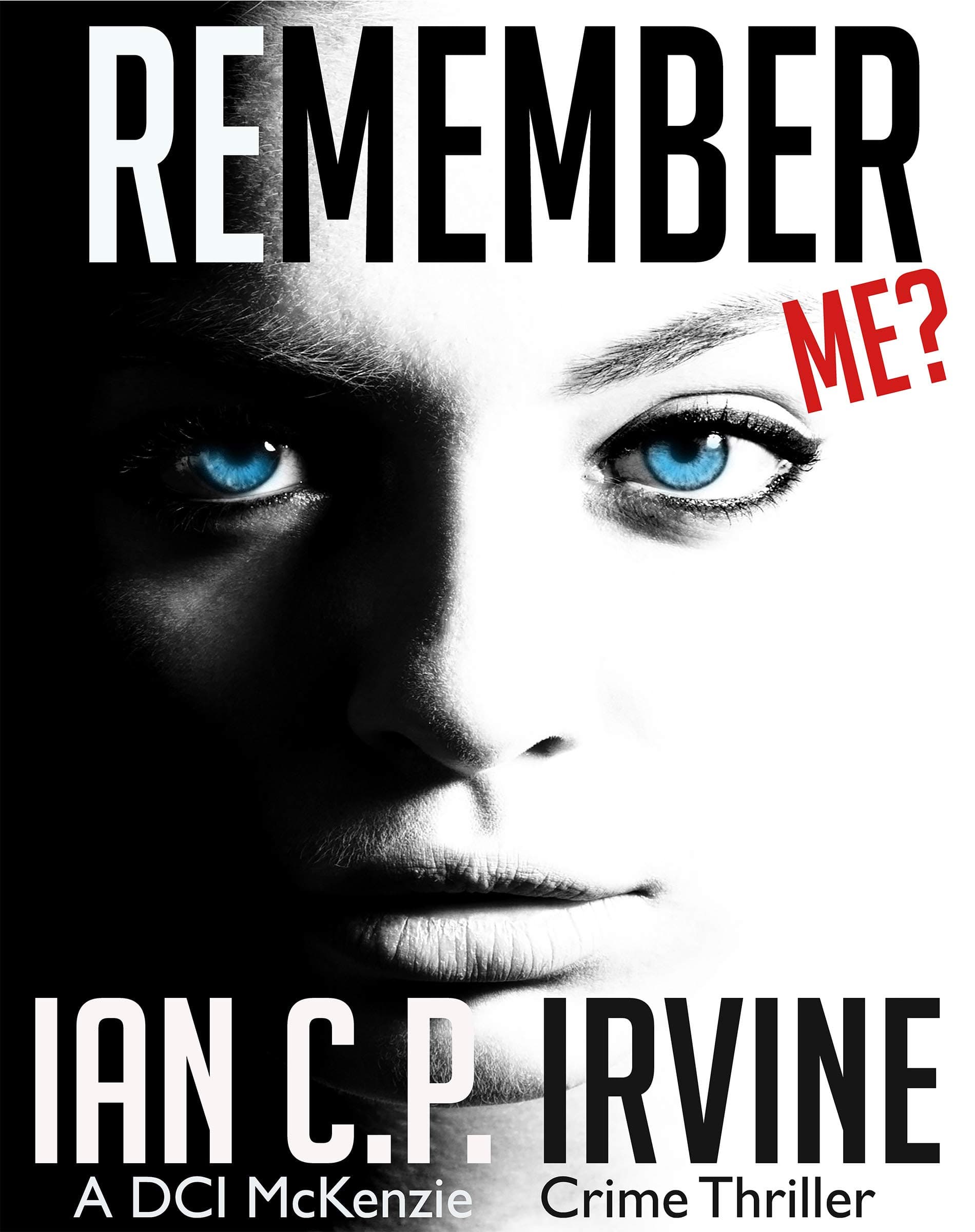 Remember Me? : A DCI McKenzie Crime Thriller (Omnibus Edition containing both Book One and Book Two) book cover