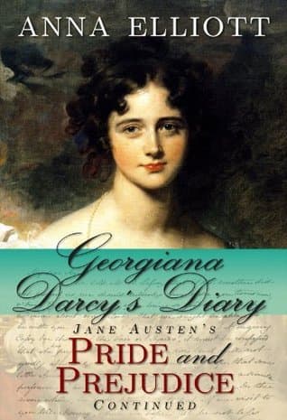 Georgiana Darcy's Diary: Jane Austen's Pride and Prejudice Continued book cover