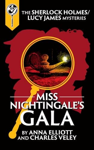 Miss Nightingale's Gala: A Sherlock Holmes and Lucy James Mystery book cover